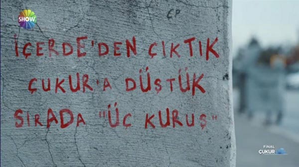 the serie uc kuruc on the wall of çukur